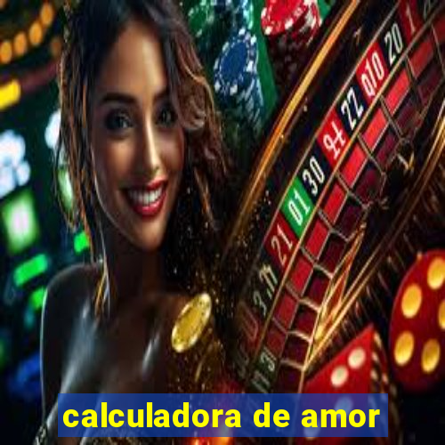 calculadora de amor